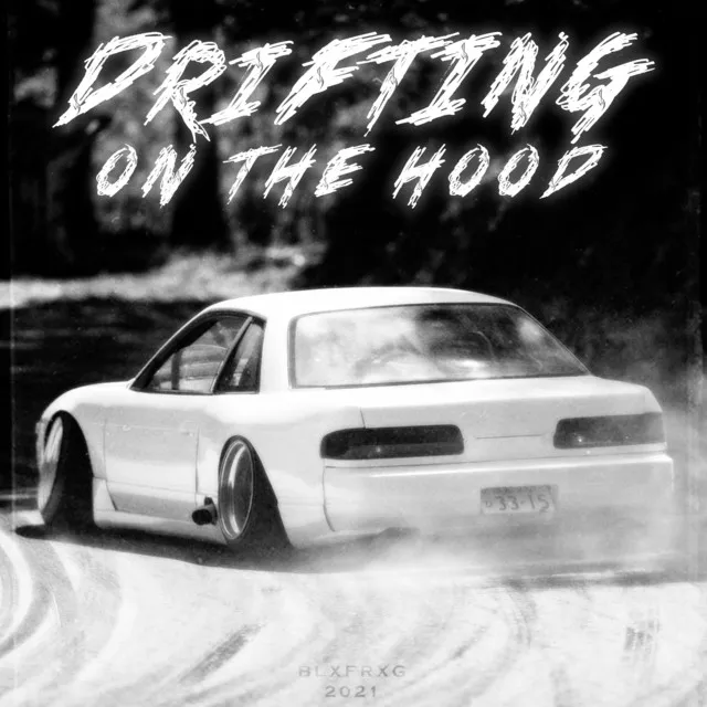 Drifting on the Hood