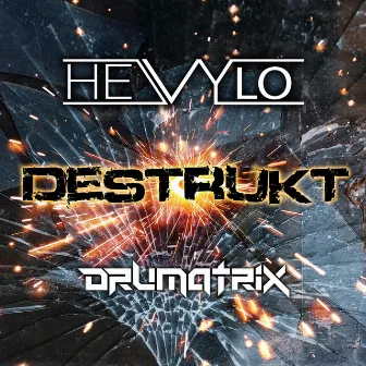 Destruckt by Hevylo