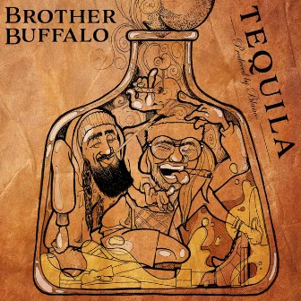 Tequila by Brother Buffalo