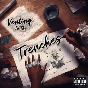 Venting In The Trenches by Kash Rulez