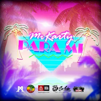 Para Mi by Mr Karty