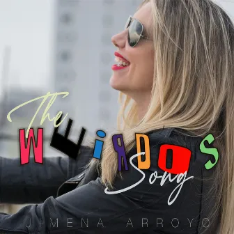 The Weirdos Song by Jimena Arroyo