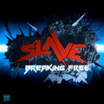 Breaking Free by Slave