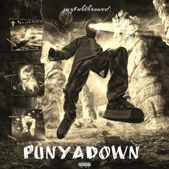 PUNYADOWN by Say1uhthrowed