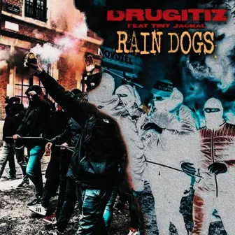 Rain Dogs by Drugitiz