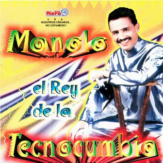 Manolo el Rey de la Technocumbia by Manolo