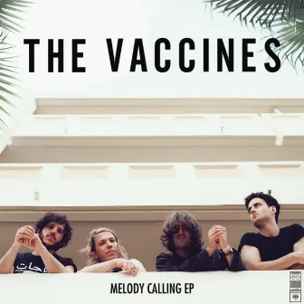 Melody Calling by The Vaccines