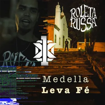 Leva Fé by Roleta Russa