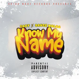 Know My Name by EAZY