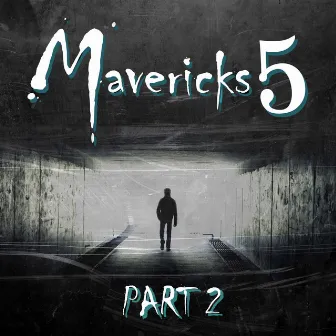 Mavericks 5, Pt. 2 by Mavericks