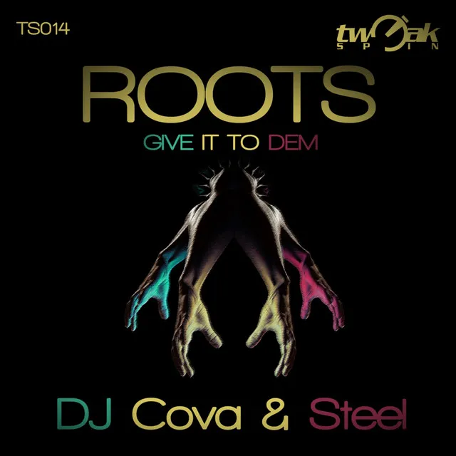 Roots (Give It To Dem)