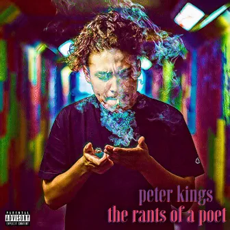 The Rants of a Poet by Peter Kings