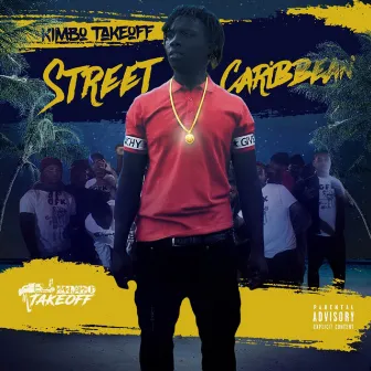 Street Caribbean by Kimbo Takeoff