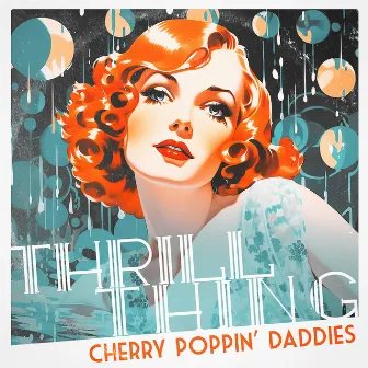 Thrill Thing by Cherry Poppin' Daddies