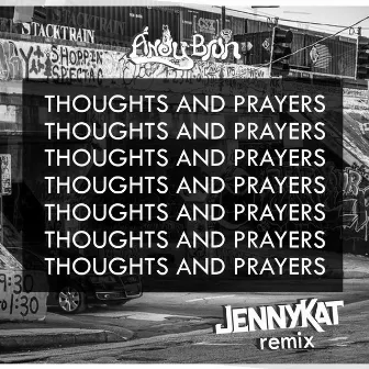 Thoughts and Prayers (JennyKat Remix) by Andy Bruh