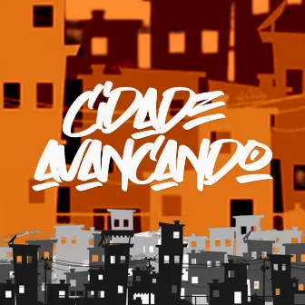 Cidade Avançando by Mc Faro