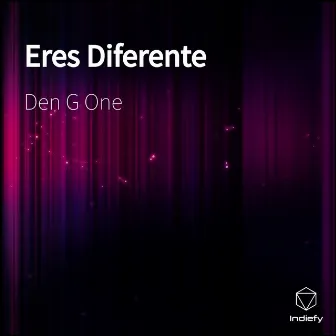 Eres Diferente by Den G One