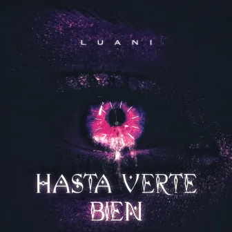 Hasta Verte Bien by Luani