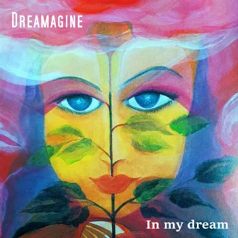 In my dream by Dreamagine