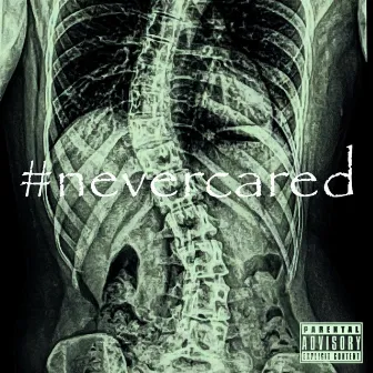 #nvrcared by atyourskull