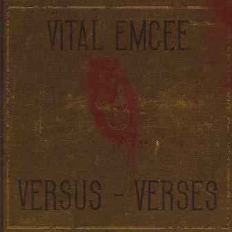 Versus / Verses by Vital Emcee