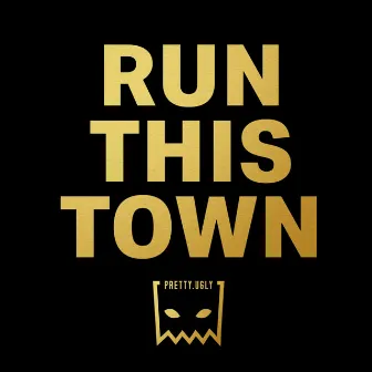 Run This Town by Pretty.Ugly