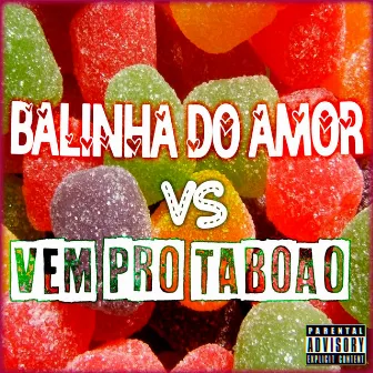 Rave Balinha do Amor Vs Vem pro Taboão by Dj Jaja