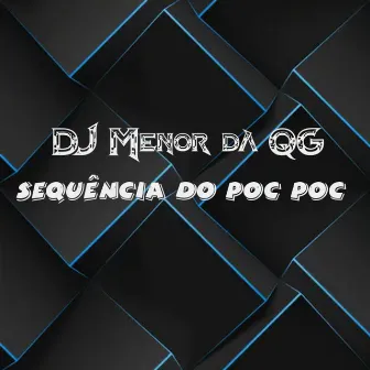 Sequência do Poc Poc by DJ Menor da QG