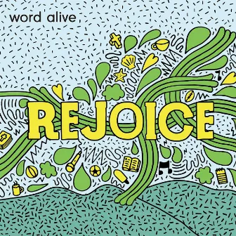 Rejoice by Word Alive