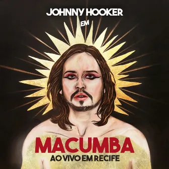 Macumba: Ao Vivo em Recife by Johnny Hooker