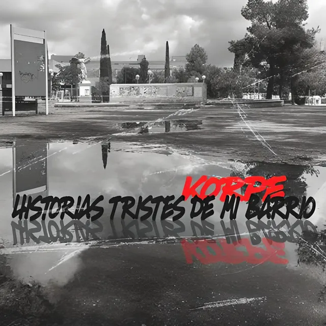 Historias Tristes de Mi Barrio