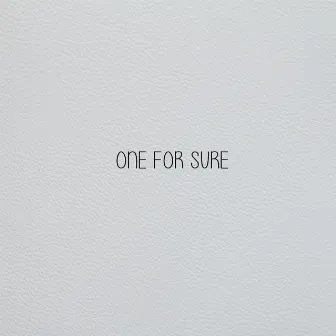 One For Sure by Zuks