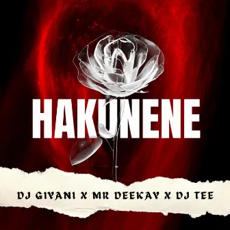 Hakunene by Mr Deekay