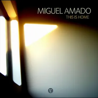 This is Home by Miguel Amado