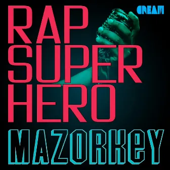 Rap Super Hero (feat. 다연) by Mazorkey