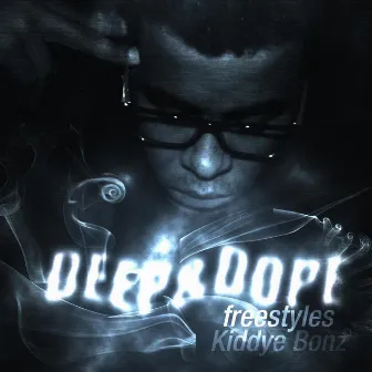 Deep & Dope by Kiddye Bonz