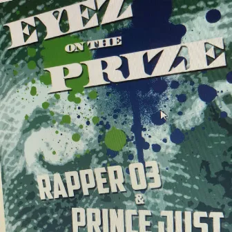 Eyez on the Prize by Rapper O3