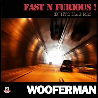 Fast N Furious by Wooferman