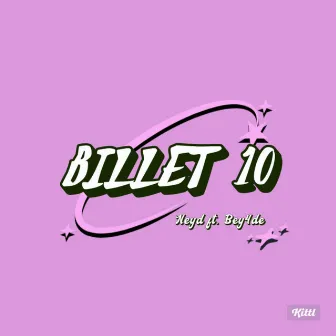 BILLET 10 by Bey4de