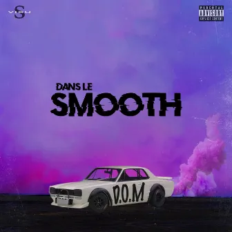 Dans le Smooth by D.O.M