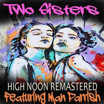 High Noon (Remastered) by Two Sisters