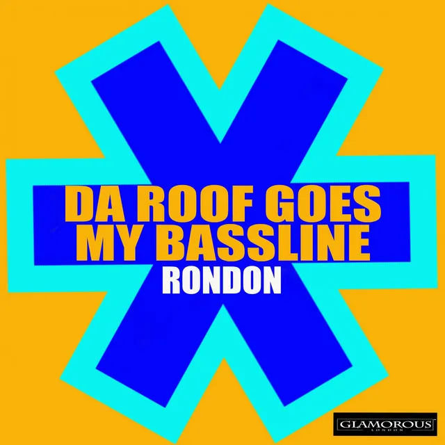 Da Roof Goes My Bassline