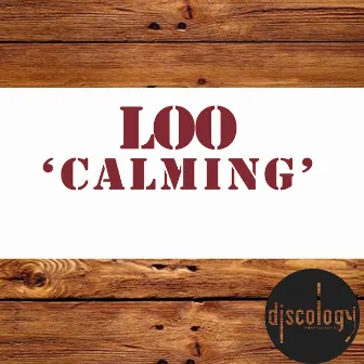 Calming by Loo