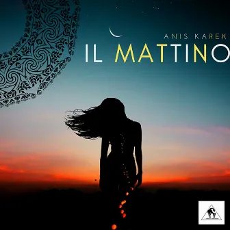 Il Mattino by Anis Karek