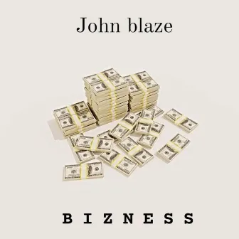 BIZNESS by John blaze