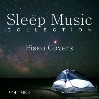 Sleep Music Collection: Piano Covers, Vol. 2 by Piano Covers Club from I’m In Records