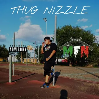 Thug Nizzle by MFN Roostone