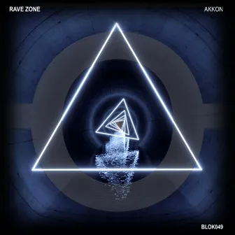 Rave Zone EP by Akkon