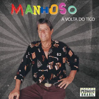 A Volta do Tico by Manhoso