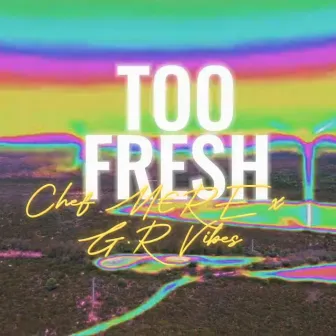 Too Fresh by M€RE